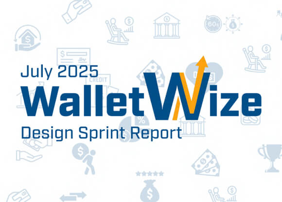 Graphic that says "July 2025, WalletWize: Design Sprint Report"